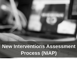 NEw Interventions Assessment Process NIAP